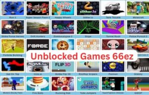 Unblocked Games 66ez: Benefits and Uses