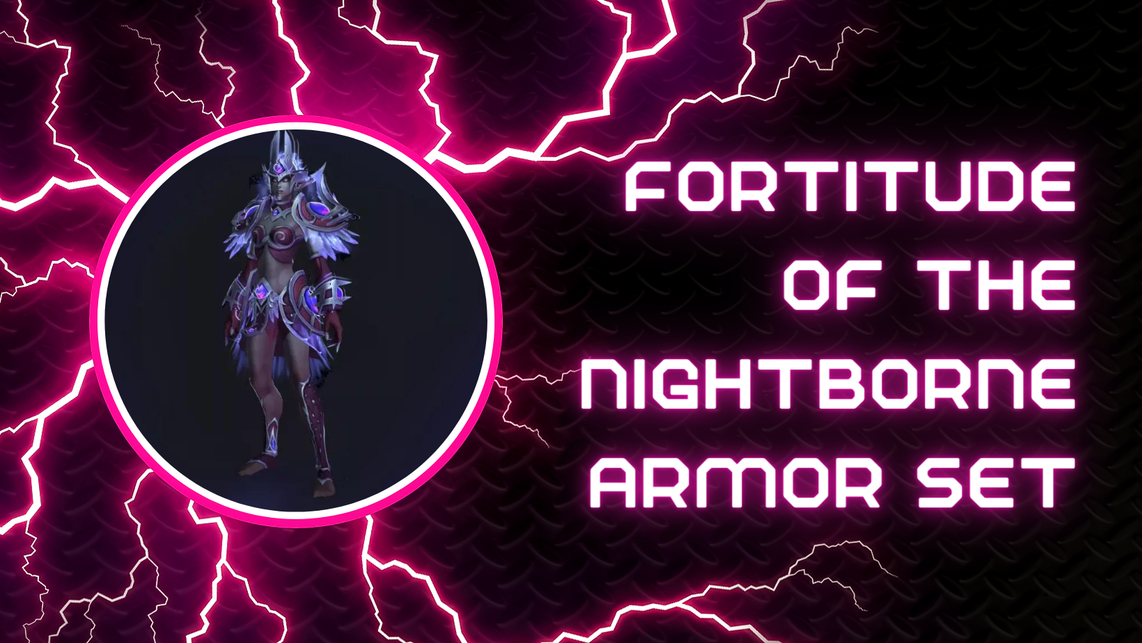 Fortitude of the Nightborne Armor Set: Unveiling the Elegance and Power