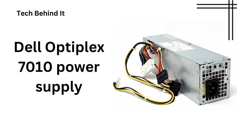 Dell Optiplex 7010 power supply