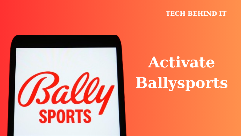 How To Activate Ballysports: Ballysports.com/activate