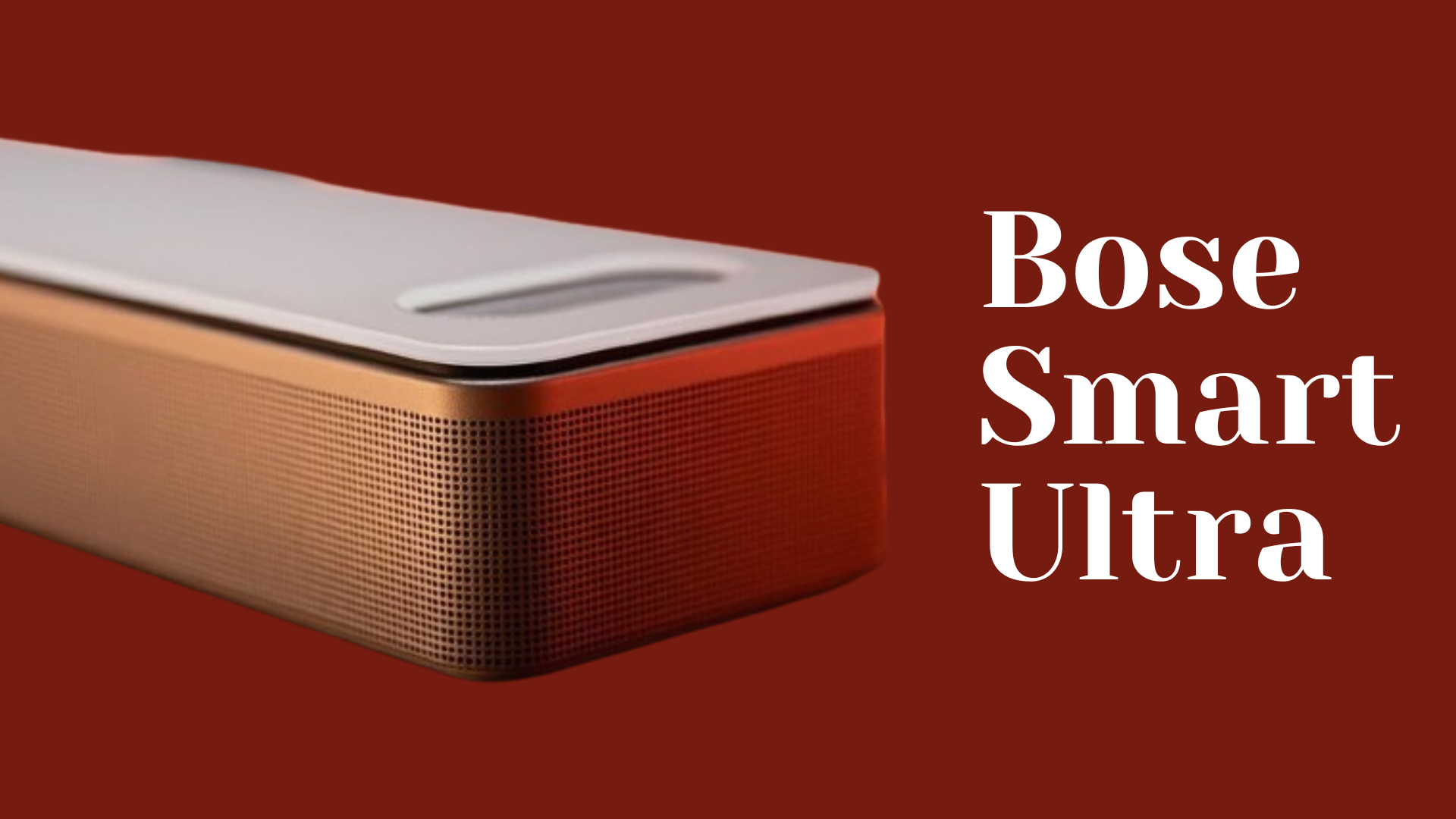 Bose Smart Ultra: A decent Soundbar for your immersive audio experience 