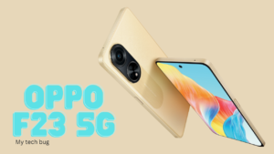 Oppo F23 5G: The Budget 5G Smartphone Worth Considering