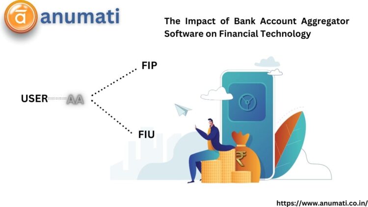 The Impact of Bank Account Aggregator Software on Financial Technology