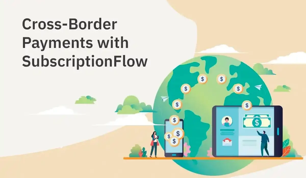 Optimizing B2B Cross-Border Payments for Seamless Global Transactions