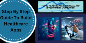 Guide To Building Healthcare Apps