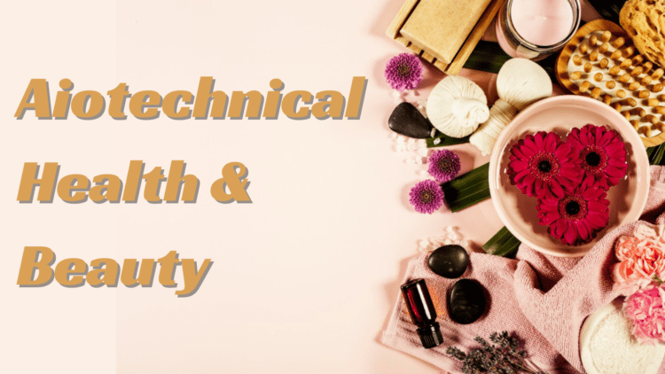 Discover the Future of Aiotechnical.com Health & Beauty