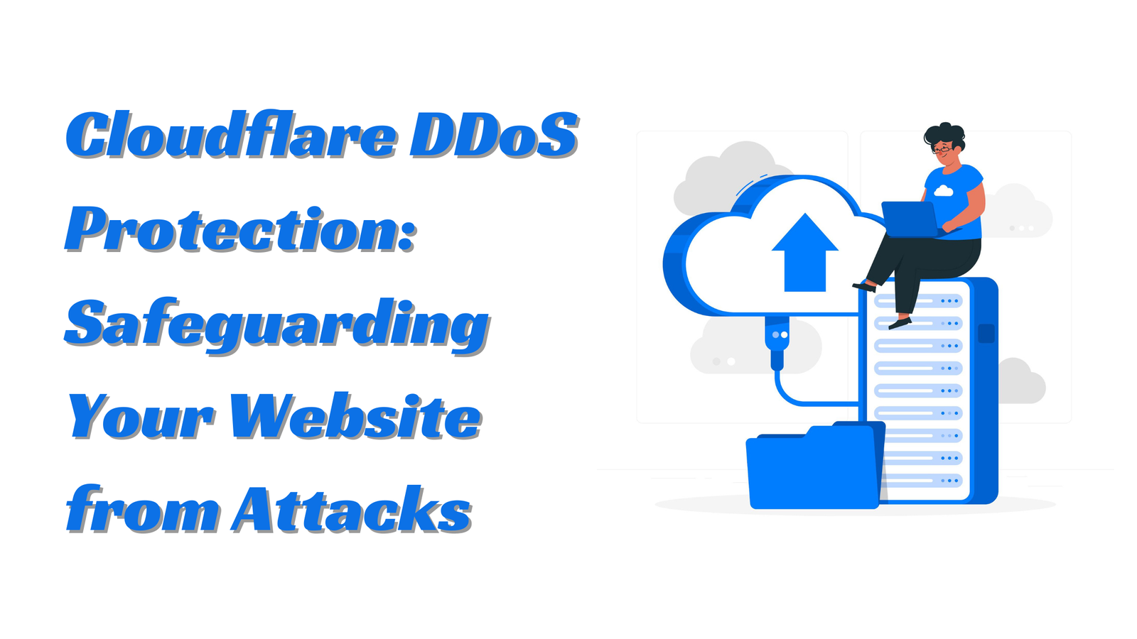 Cloudflare DDoS Protection: Safeguarding Your Website from Attacks