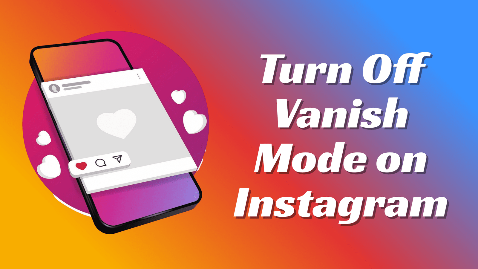 How to Turn Off Vanish Mode on Instagram in 2025: A Step-by-Step Guide