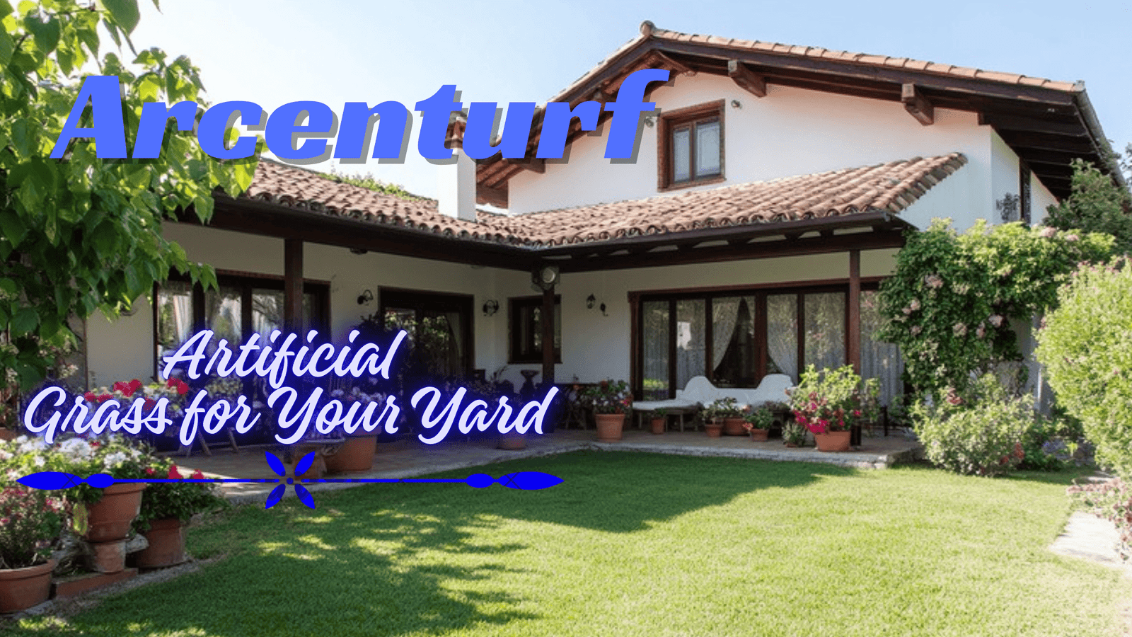 What is Arcenturf? An Easy Guide to Artificial Grass for Your Yard