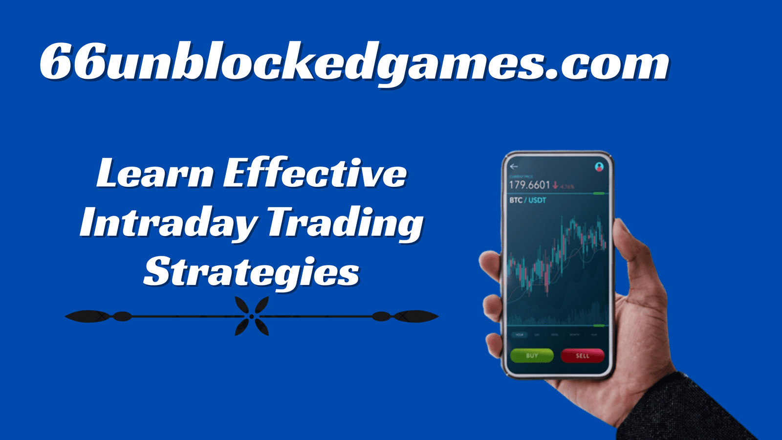 How to Learn Effective Intraday Trading Strategies from 66unblockedgames.com