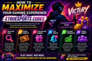 How to Maximize Your Gaming Experience with Etruesports Codes